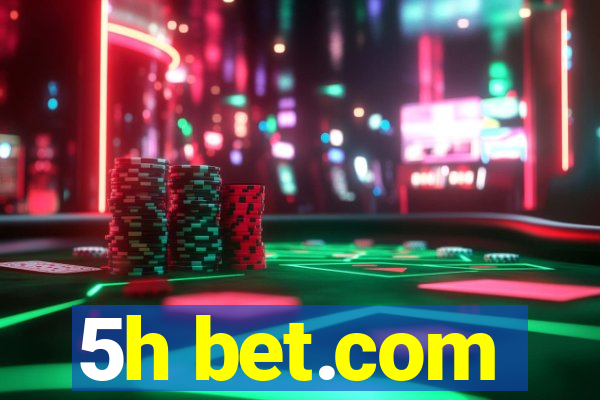 5h bet.com